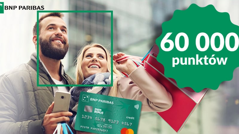 60 000 punktów w programie mamBonus (równowartość 200 zł) za aktywne korzystanie z karty kredytowej BNP Paribas