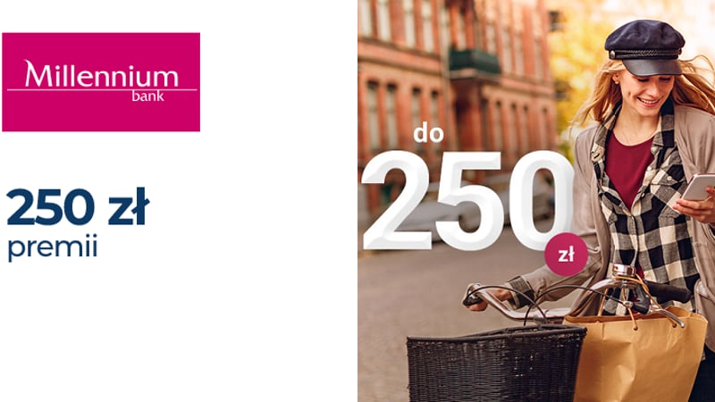 Łatwe 250 zł za Konto 360° w Banku Millennium (+ krótsza karencja dla byłych klientów)