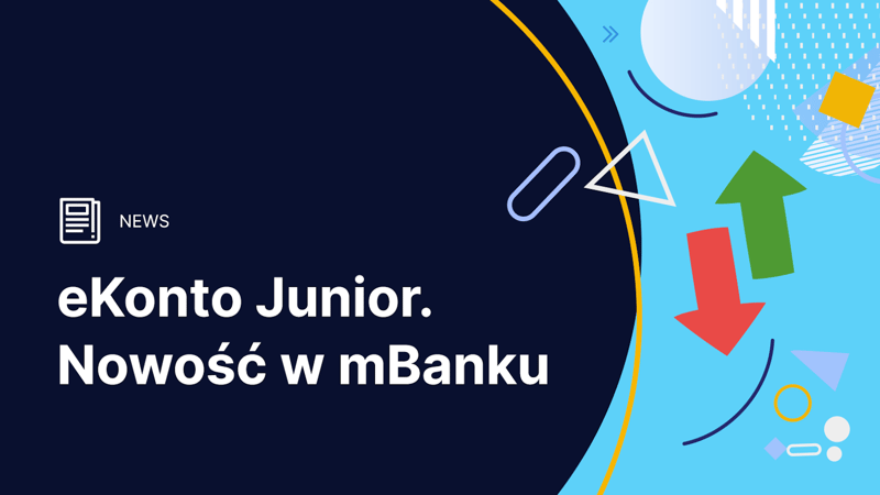 NOWOŚĆ: eKonto Junior. mBank wprowadza rachunek dla najmłodszych.