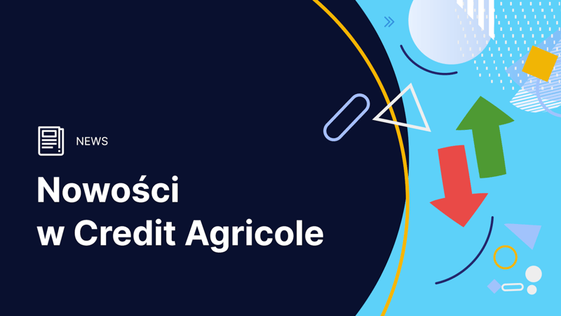 Nowa oferta Credit Agricole: Konto dla Ciebie, karta wielowalutowa i 3% na rachunku oszczędnościowym