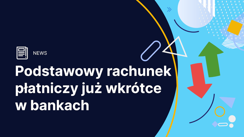 Bezpłatny rachunek wkrótce w każdym banku