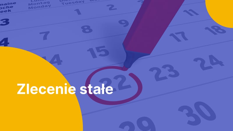 Zlecenie stałe. Co to jest i na czym polega?