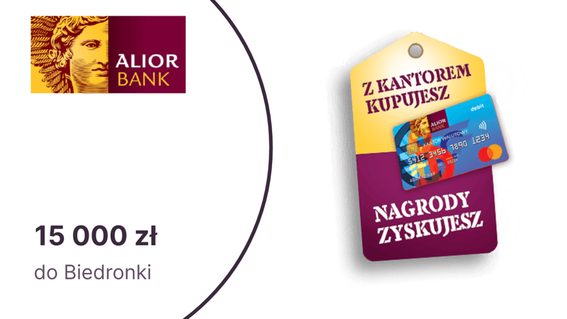 15 000 zł do Biedronki do wygrania w konkursie Kantoru Walutowego Alior Banku