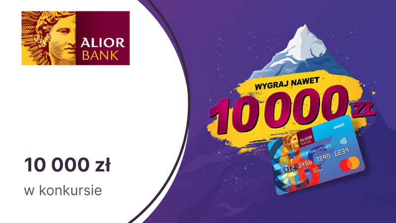 10 000 zł do wygrania w konkursie Kantoru Walutowego Alior Banku