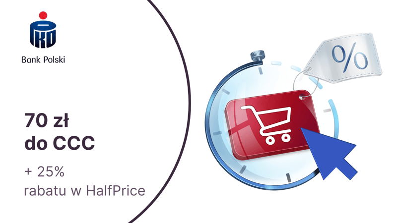 70 zł do CCC i 25% rabatu na zakupy w HalfPrice za skorzystanie z usługi Płacę później w PKO BP