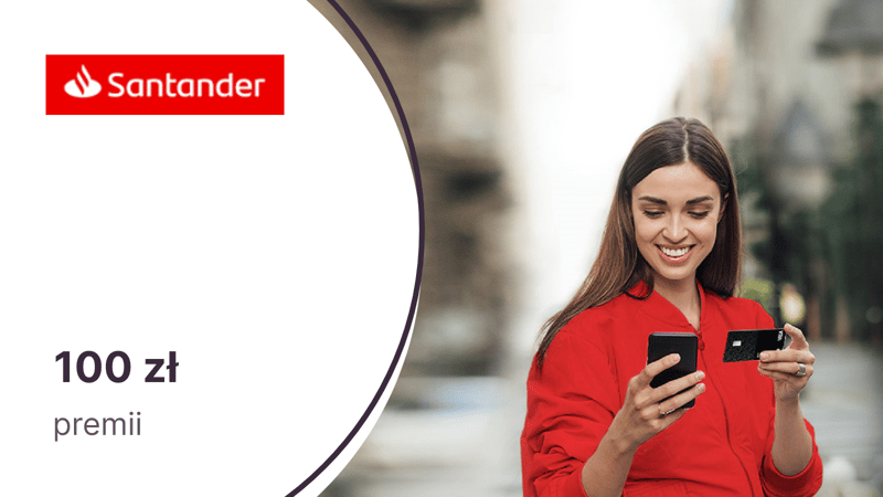 100 zł za aktywne korzystanie z karty płatniczej Visa dla zaproszonych klientów Santander Bank Polska