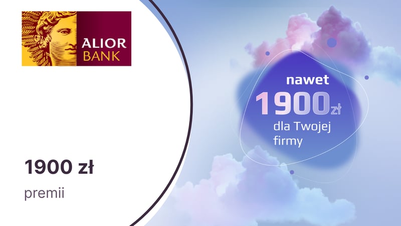 Nawet 1900 zł z rachunkiem firmowym w Alior Banku: 400 zł na start + 1500 zł za aktywność