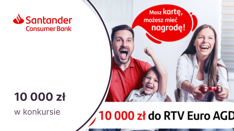 10 000 zł do RTV Euro AGD w konkursie dla posiadaczy kart kredytowych Visa w Santander Consumer Banku