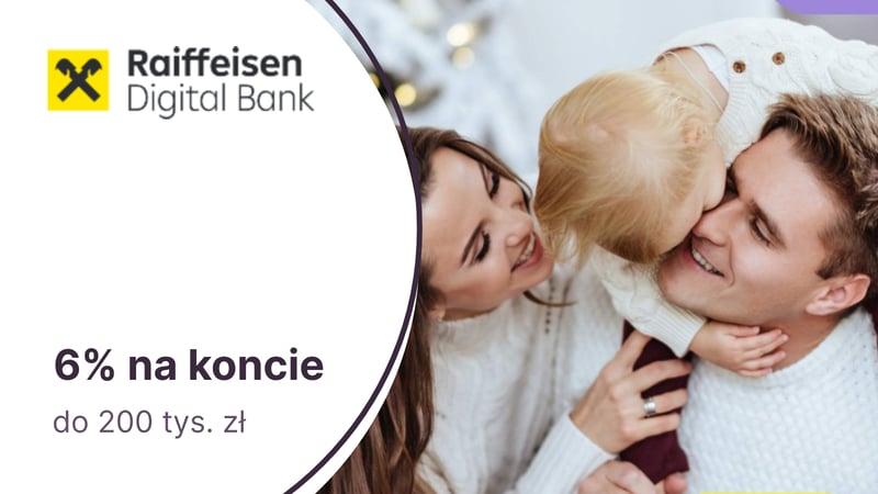 6% do 200 tys. zł na Koncie Oszczędnościowym Start w Raiffeisen Digital Banku