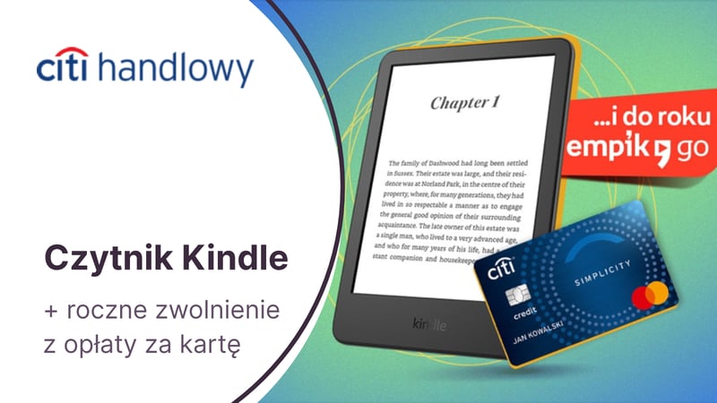 Czytnik e-booków Kindle + 8000 punktów w Bezcennych Chwilach + roczne zwolnienie z opłat z kartą kredytową Citi Simplicity Citibanku
