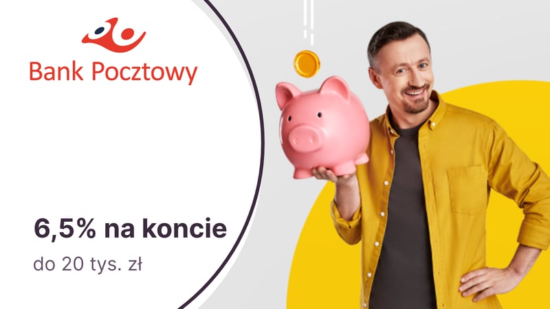 6,5% do 20 tys. zł na Koncie Oszczędnościowym w Banku Pocztowym