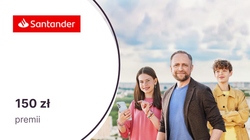 150 zł dla dzieci i nastolatków (7-17 l.) za Konto Santander dla młodych w Santander Bank Polska