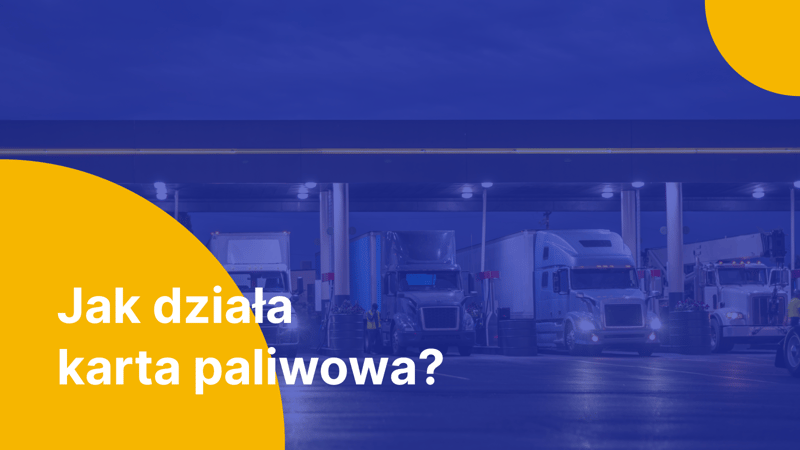 Karta paliwowa – co to jest, jak działa i dlaczego warto ją mieć?