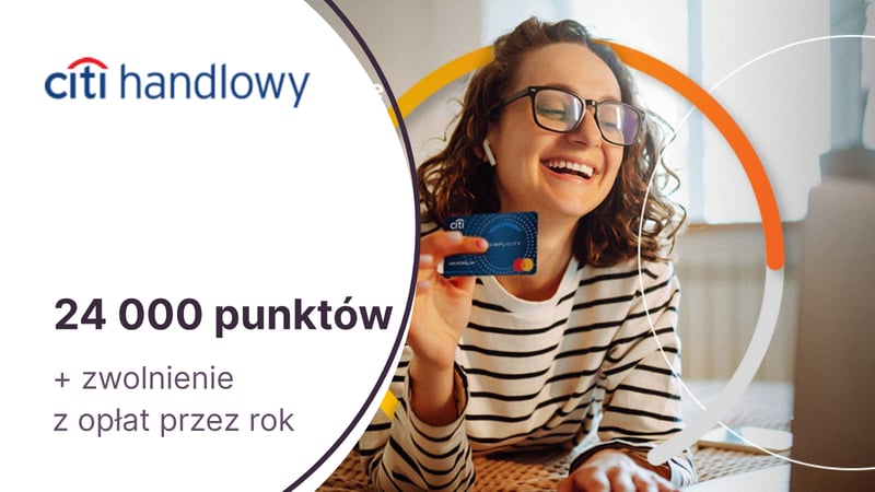 24 000 punktów (300 zł) w Bezcennych Chwilach dla nowych posiadaczy kart kredytowych Citibanku