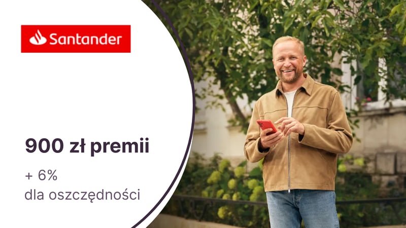 900 zł premii za Konto Santander w Santander Bank Polska + 6% dla oszczędności
