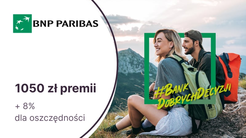 HIT! 1050 zł premii + 8% dla oszczędności za Konto Otwarte na Ciebie w BNP Paribas