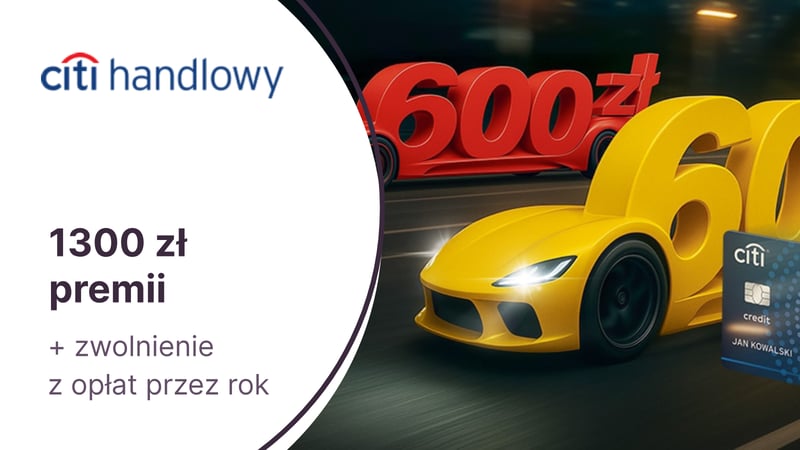 HIT! Aż 1300 zł premii za kartę kredytową Citi Simplicity i zwolnienie z opłat przez rok w Citi Handlowym