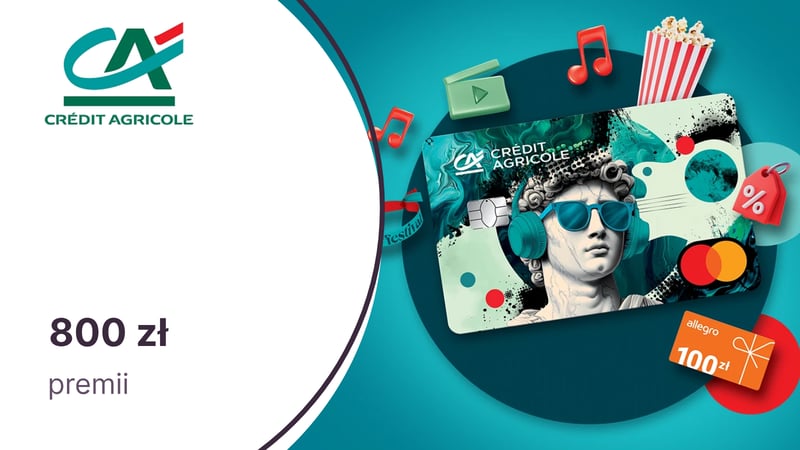 800 zł premii z kartą debetową VIBE i Kontem dla Ciebie w Credit Agricole