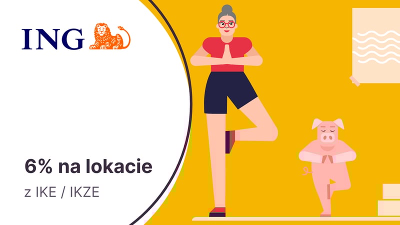 Inwestuj regularnie w IKE lub IKZE i zyskaj 6% na Lokacie 12M od ING Banku Śląskiego