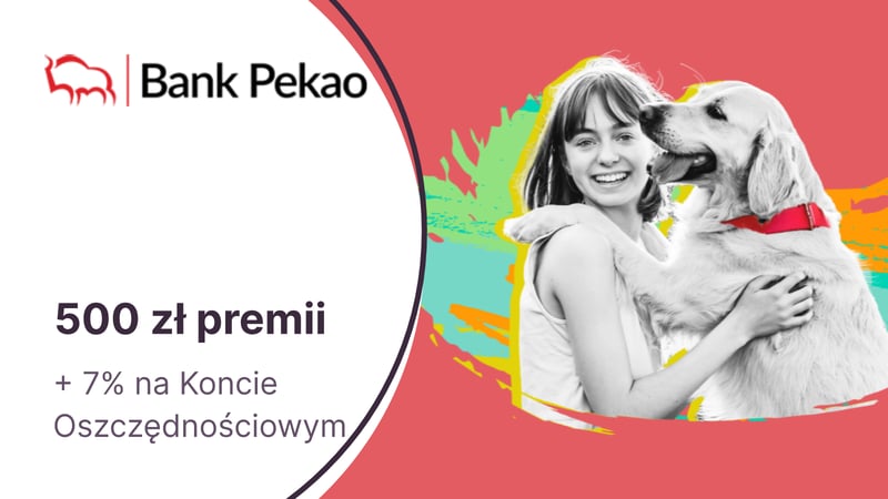 500 zł za Konto Przekorzystne w Banku Pekao + Konto Oszczędnościowe na 7%