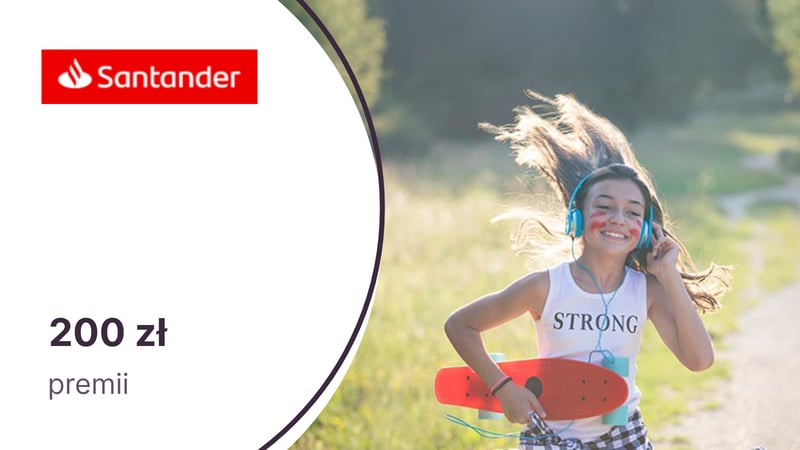 200 zł dla dzieci i nastolatków (7-17 l.) za Konto Santander dla młodych w Santander Bank Polska