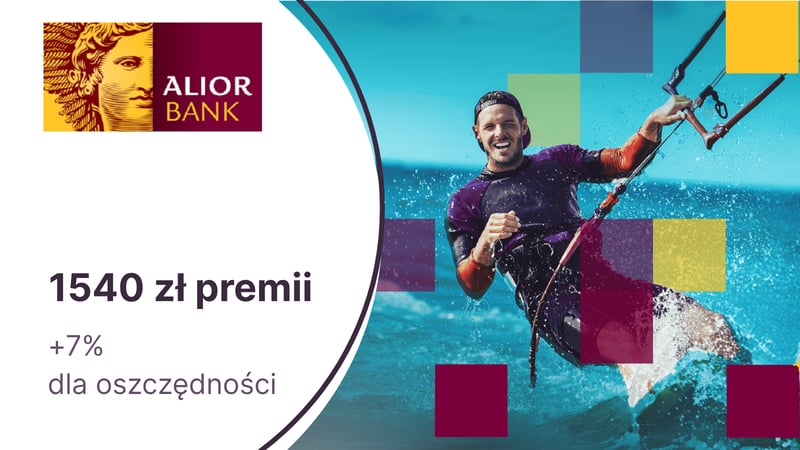 Nawet 1540 zł premii za Konto Jakże Osobiste w Alior Banku + 7% na lokacie