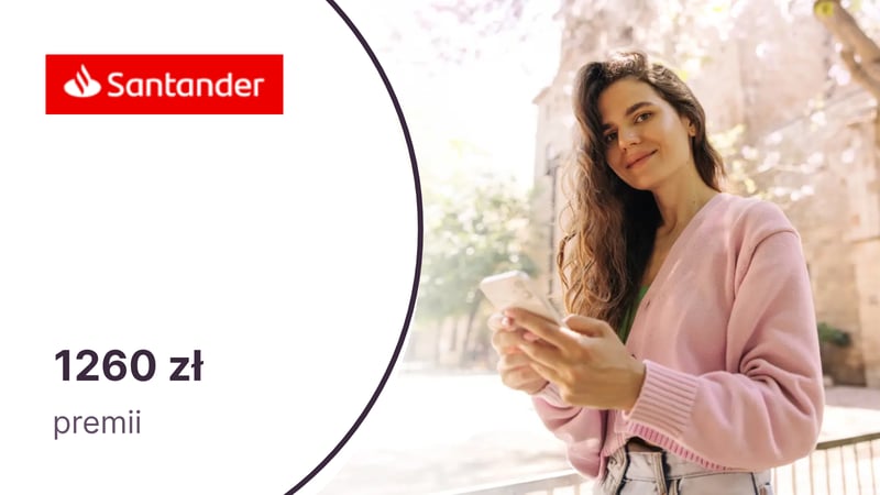 HIT! Do 1260 zł premii za konto w Santander Bank Polska