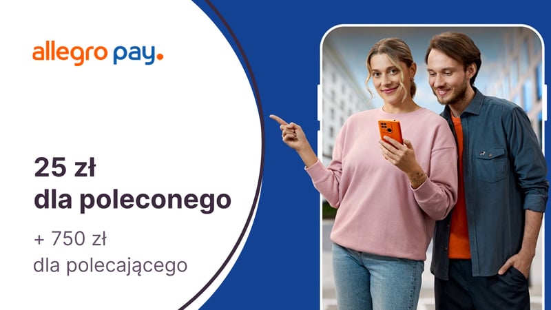 25 zł dla poleconego i 750 zł dla polecającego w programie "Polecaj Allegro Pay"