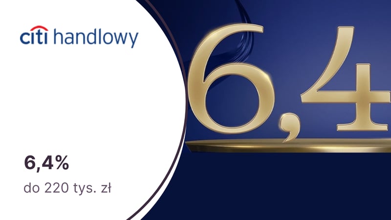 6,4% w skali roku na lokatach 3M i 6M po otwarciu konta Citigold w Citibanku