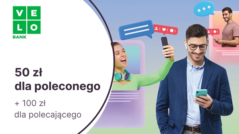50 zł dla poleconego i 100 zł dla obecnych klientów w programie poleceń VeloBanku