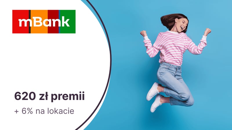 520 zł za eKonto do usług + 100 zł za konto dla dziecka lub nastolatka + 6% na lokacie w mBanku