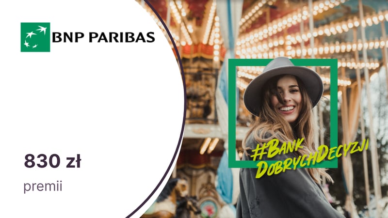 Nawet 830 zł premii z Kontem Otwartym na Ciebie w BNP Paribas