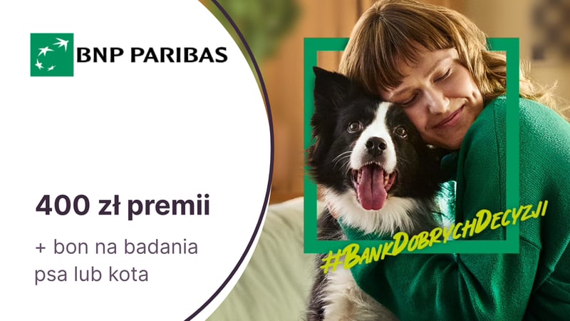 400 zł premii + bon na przegląd zdrowia psa lub kota z Kontem Otwartym na Ciebie i kartą Pupil w BNP Paribas