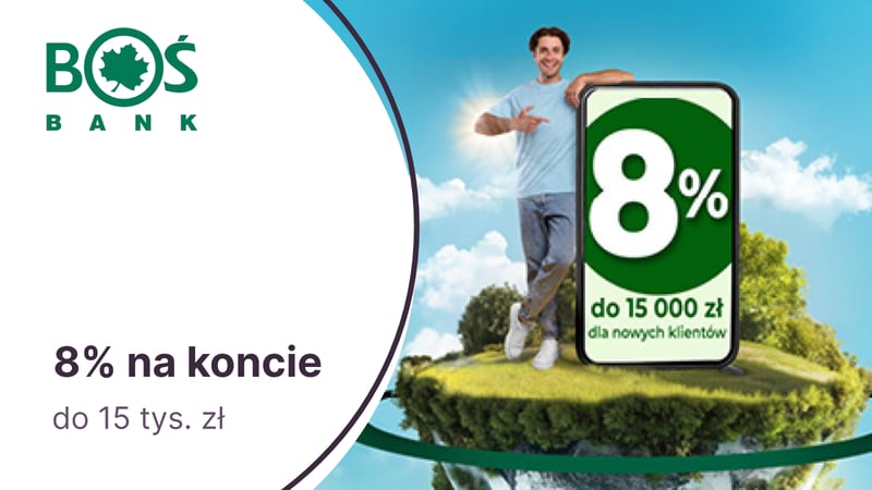 8% na Koncie Oszczędnościowym Cyfrowy Zysk w BOŚ Banku