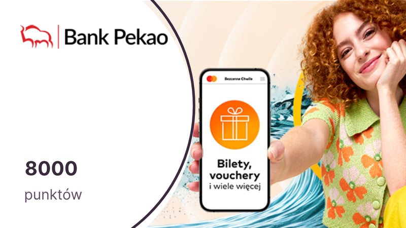 8000 punktów (100 zł) w Bezcennych Chwilach z kartą debetową Banku Pekao