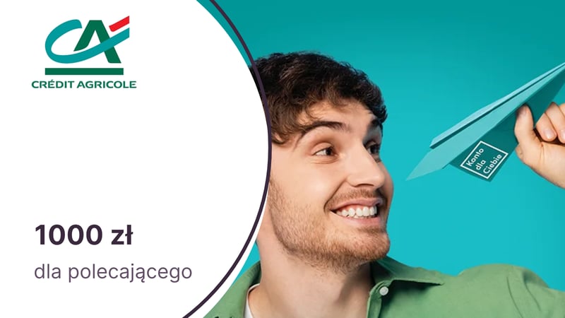 1000 zł premii dla polecającego w programie poleceń Credit Agricole