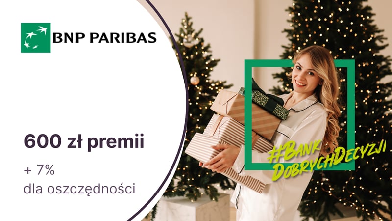 Do 600 zł premii z Kontem Otwartym na Ciebie w BNP Paribas + 7% dla oszczędności
