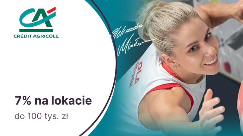 7% na Lokacie Powitalnej dla nowych klientów Credit Agricole