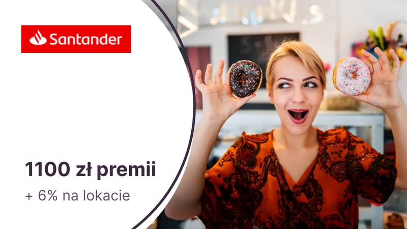HIT! Do 1100 zł premii za konto w Santander Bank Polska + 6% na lokacie