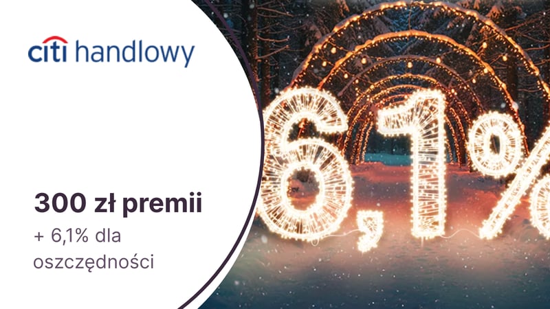 300 zł premii + 6,1% na Koncie Oszczędnościowym za DARMOWE CitiKonto w Citibanku!