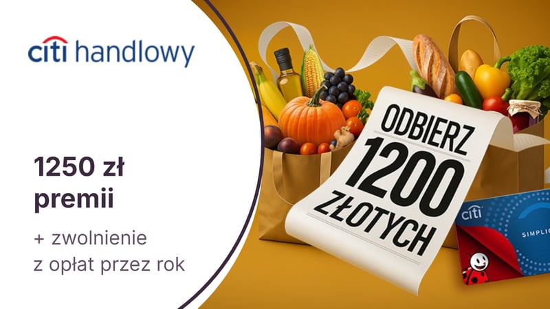 600 zł do Biedronki + 52 000 punktów (650 zł) w Bezcennych Chwilach + roczne zwolnienie z opłat za kartę kredytową Citi Simplicity Citibanku