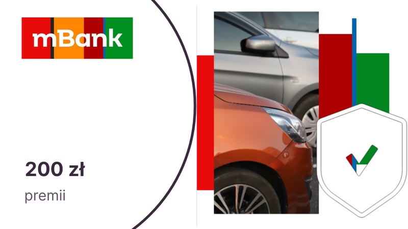200 zł premii za wykupienie ubezpieczenia samochodu i bagażu w bankowości elektronicznej mBanku