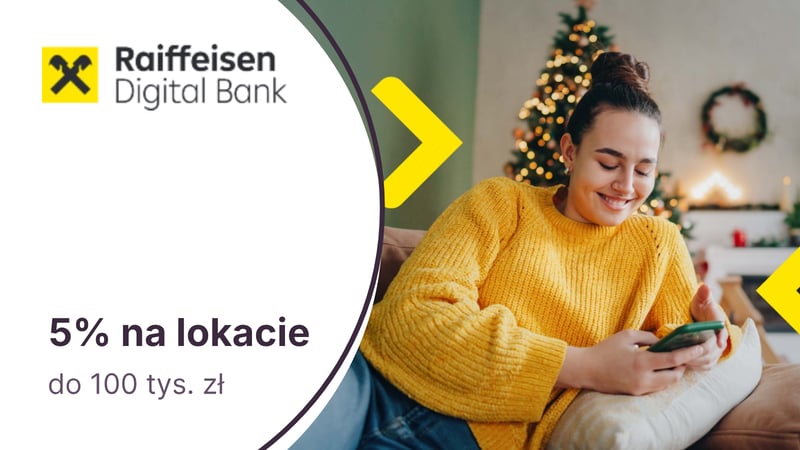 5% na Lokacie Dla Ciebie w Raiffeisen Digital Banku