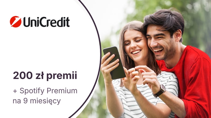 200 zł premii i Spotify Premium na 9 miesięcy gratis z bezpłatnym kontem osobistym w UniCredit