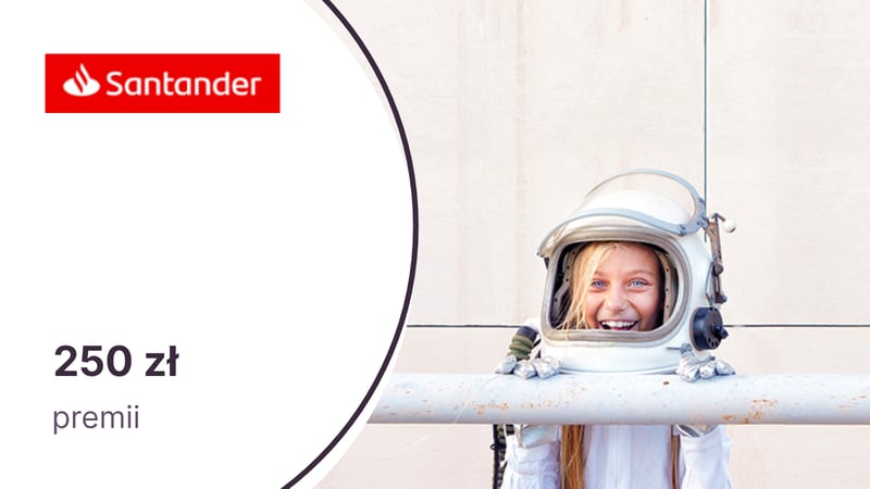 250 zł premii za Konto Santander dla młodych (7-17 l.) i cel oszczędnościowy w Santander Bank Polska