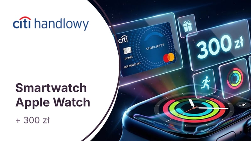 Smartwatch Apple Watch SE3 + 300 zł + zwolnienie z opłat za kartę kredytową Citi Simplicity w Citibanku