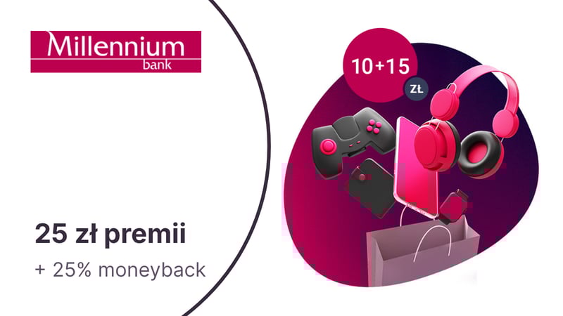 25 zł na powitanie + do 25% moneyback za zakupy online dla klientów Banku Millennium