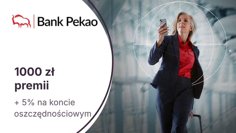 1000 zł w gotówce z Kontem Świat Premium + 5% dla oszczędności w Banku Pekao. Dodatkowe bonusy z kartą kredytową