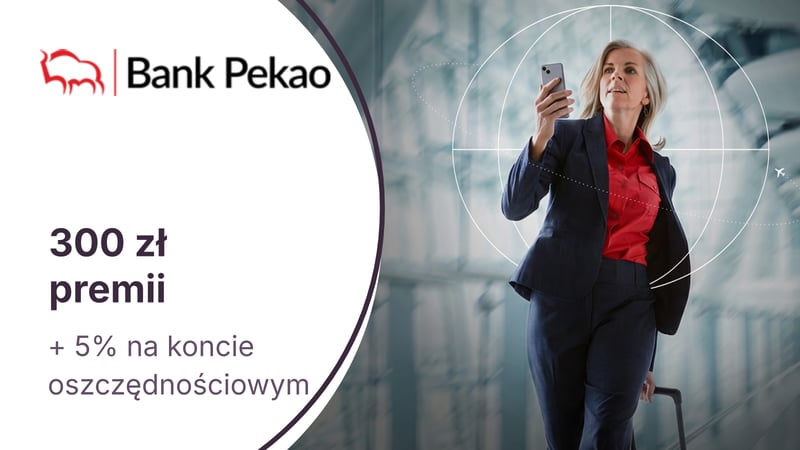 300 zł w gotówce z Kontem Świat Premium + 5% dla oszczędności w Banku Pekao. Dodatkowe bonusy z kartą kredytową