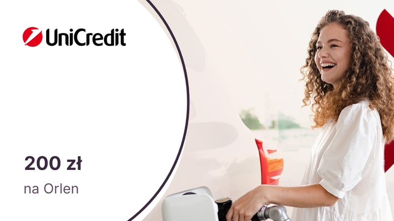 200 zł na stacje Orlen z kontem firmowym w UniCredit
